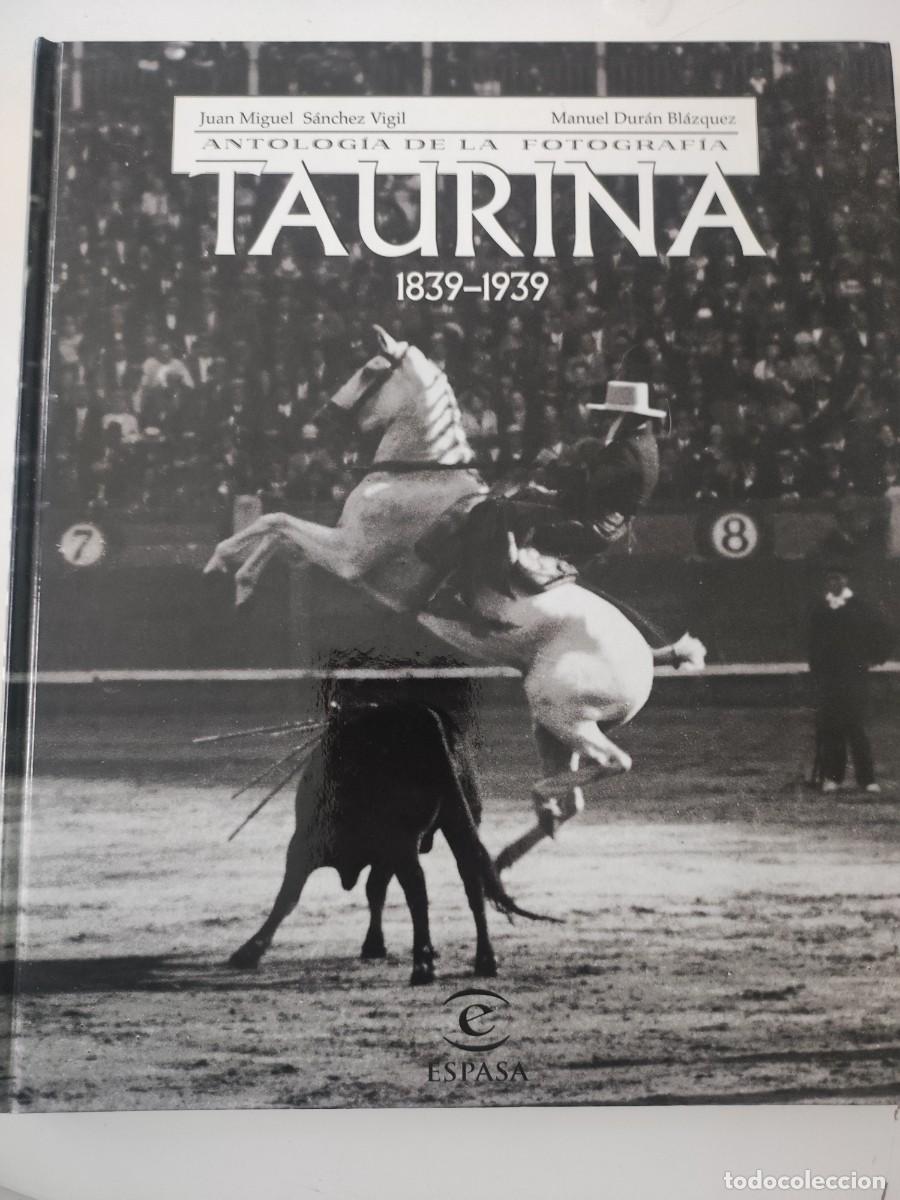 Gebrauchte B&uuml;cher: Antolog&iacute;a de la fotograf&iacute;a Taurina 1839-1939.