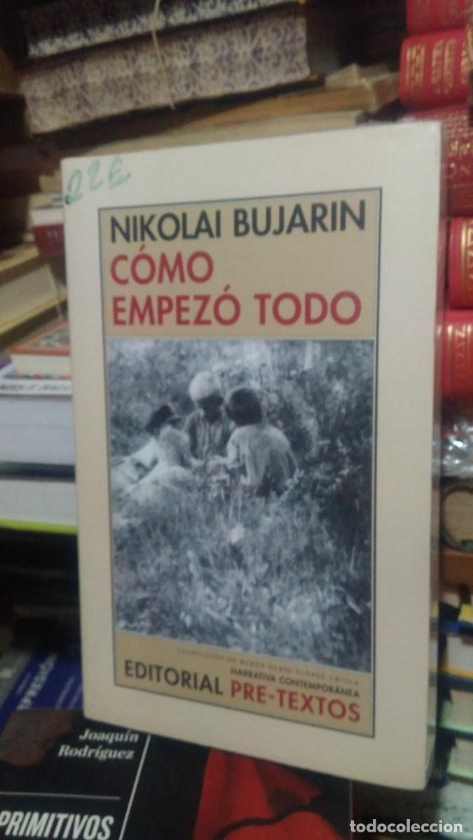 Libros de segunda mano: C&Oacute;MO EMPEZ&Oacute; TODO, NIKOLAI BUJARIN, ED. PRE-TEXTOS - Foto 1
