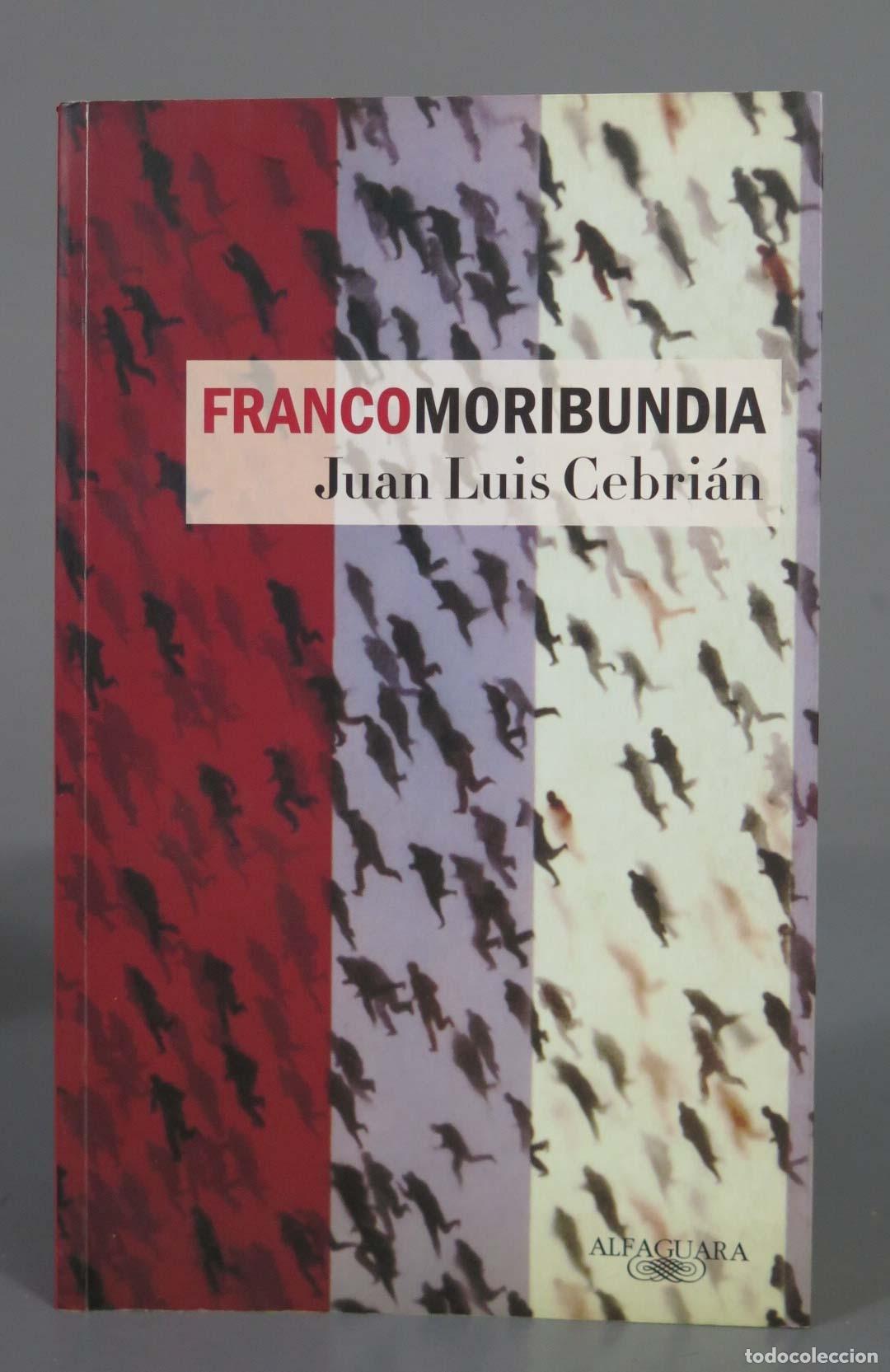 Libros de segunda mano: Francomoribundia. Juan Luis Cebri&aacute;n - Foto 1