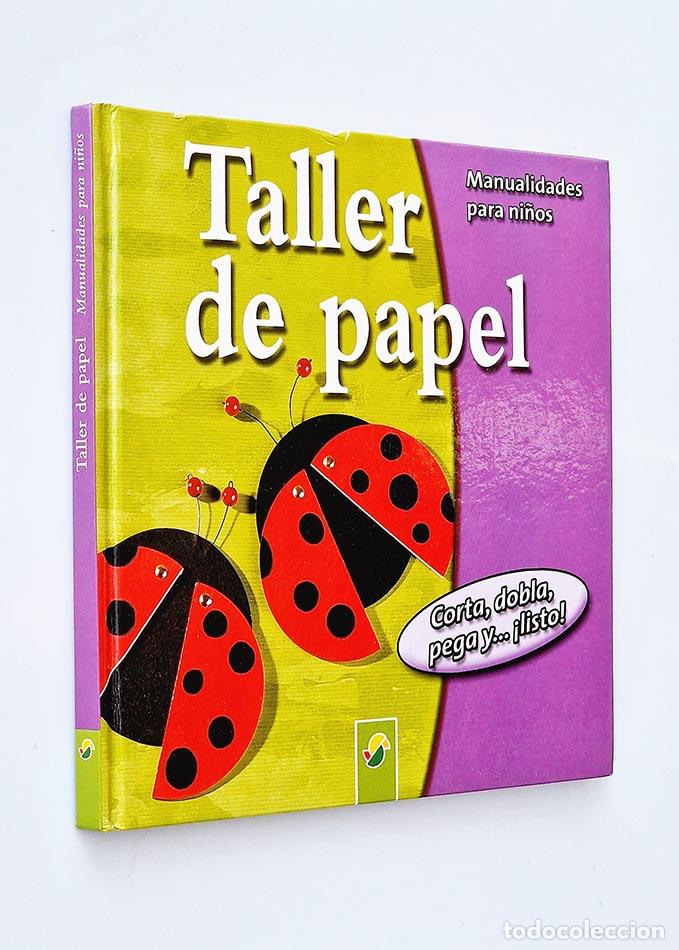 Libros de segunda mano: TALLER DE PAPEL. Corta, dobla, pega y ... listo! - Foto 1