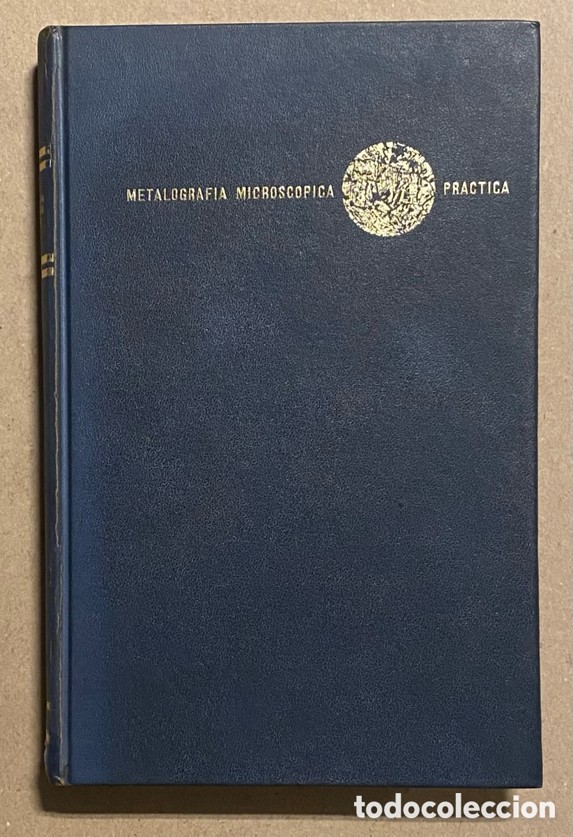 Libros de segunda mano: METALOGRAF&Iacute;A MICROSC&Oacute;PICA PR&Aacute;CTICA. RICHARD HENRY GREAVES Y HAROLD WRIGHTON. EDICIONES URMO - Foto 2