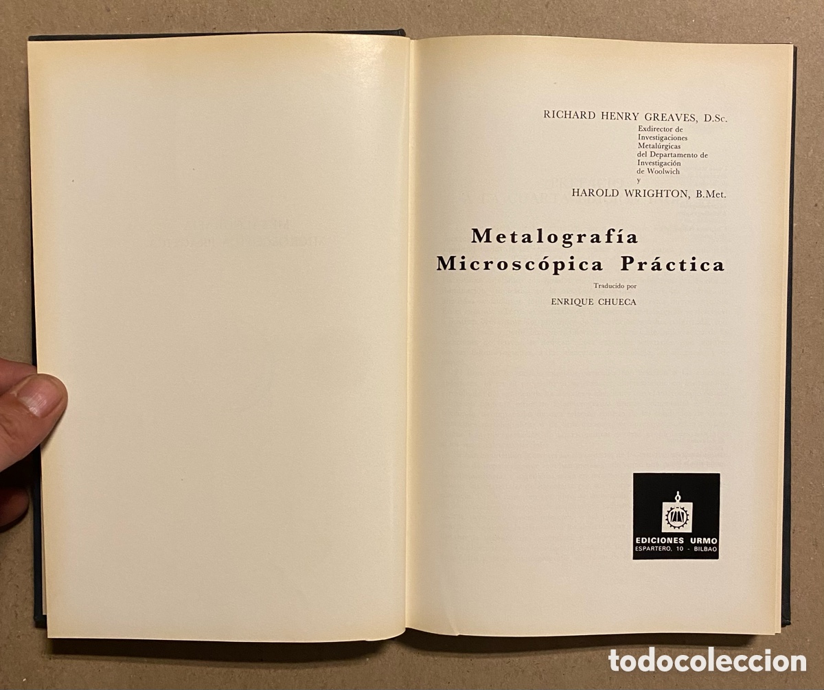 Libros de segunda mano: METALOGRAF&Iacute;A MICROSC&Oacute;PICA PR&Aacute;CTICA. RICHARD HENRY GREAVES Y HAROLD WRIGHTON. EDICIONES URMO - Foto 3