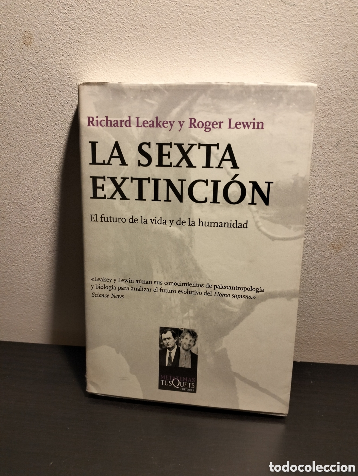 Libros de segunda mano: Richard Leakey + Roger Lewin - La sexta extinci&oacute;n - Tusquets 2008 - Foto 1