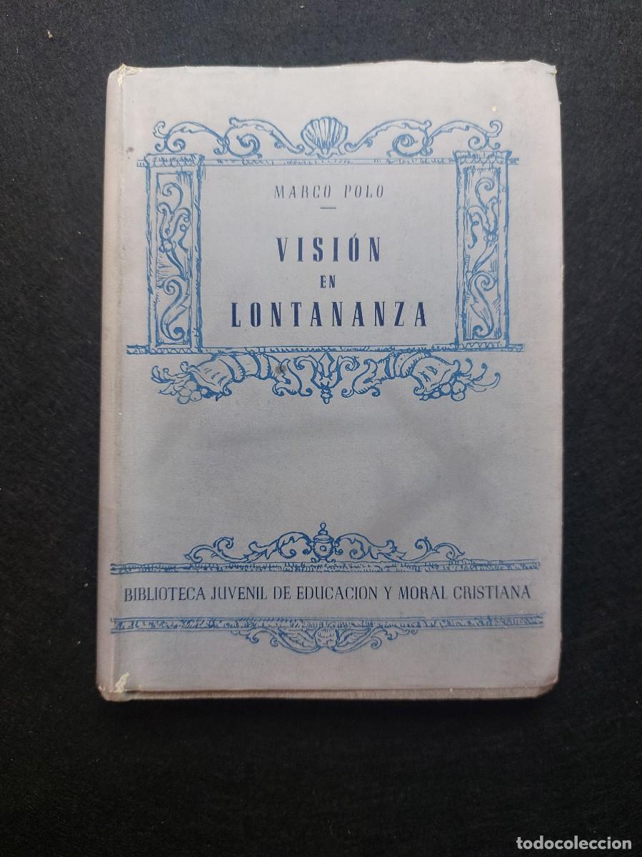 Libros de segunda mano: VISI&Oacute;N EN LONTANZA - MARCO POLO - A&Ntilde;O 1951 - Foto 1