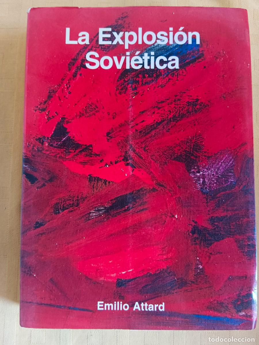 Libros de segunda mano: LA EXPLOSION SOVIETICA - Emilio Attard - Foto 1