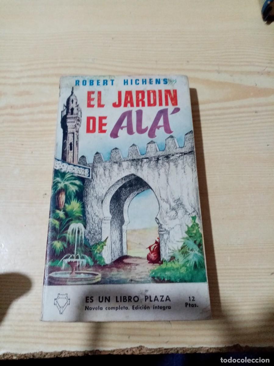 Libros de segunda mano: EL JARDIN DE ALA. ROBERT HICHENS. C31L. - Foto 1