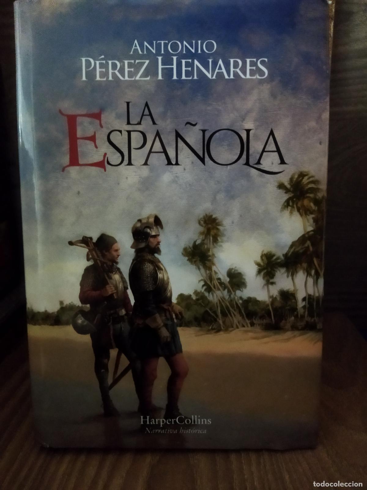 Libros de segunda mano: La espa&ntilde;ola Antonio P&eacute;rez Henares - Foto 1