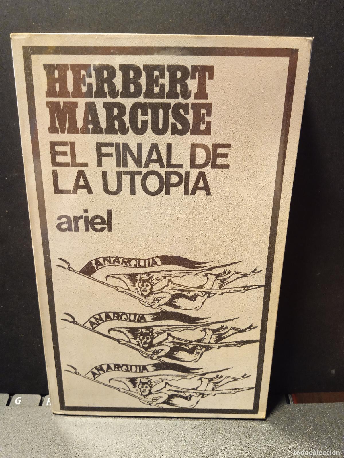 Libros de segunda mano: HERBERT MARCUSE. EL FINAL DE LA UTOP&Iacute;A .ARIEL PEPETO - Foto 1