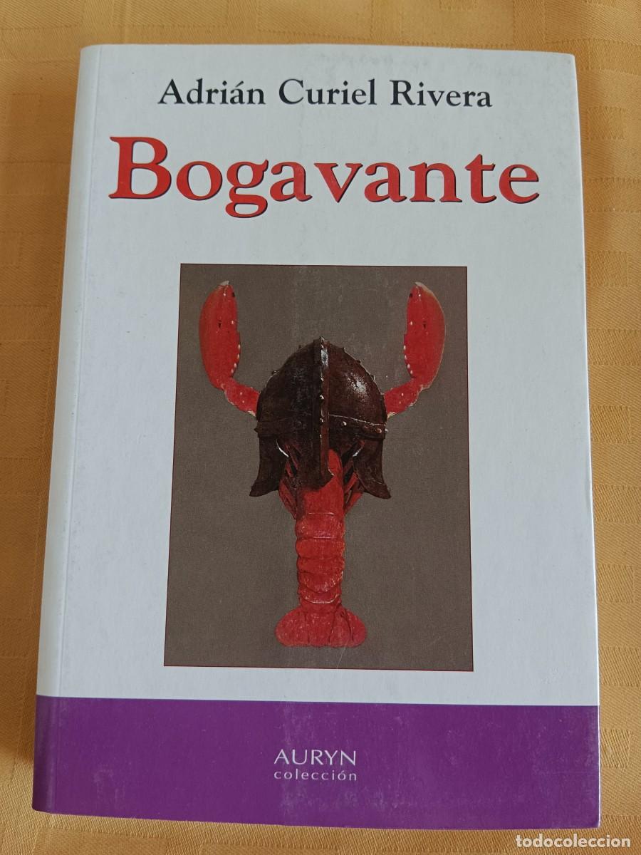 Libros de segunda mano: BOGAVANTE - Adrian Curiel Rivera - Foto 1
