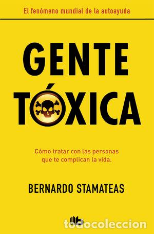Libros de segunda mano: GENTE T&Oacute;XICA - STAMATEAS, BERNARDO - Foto 1
