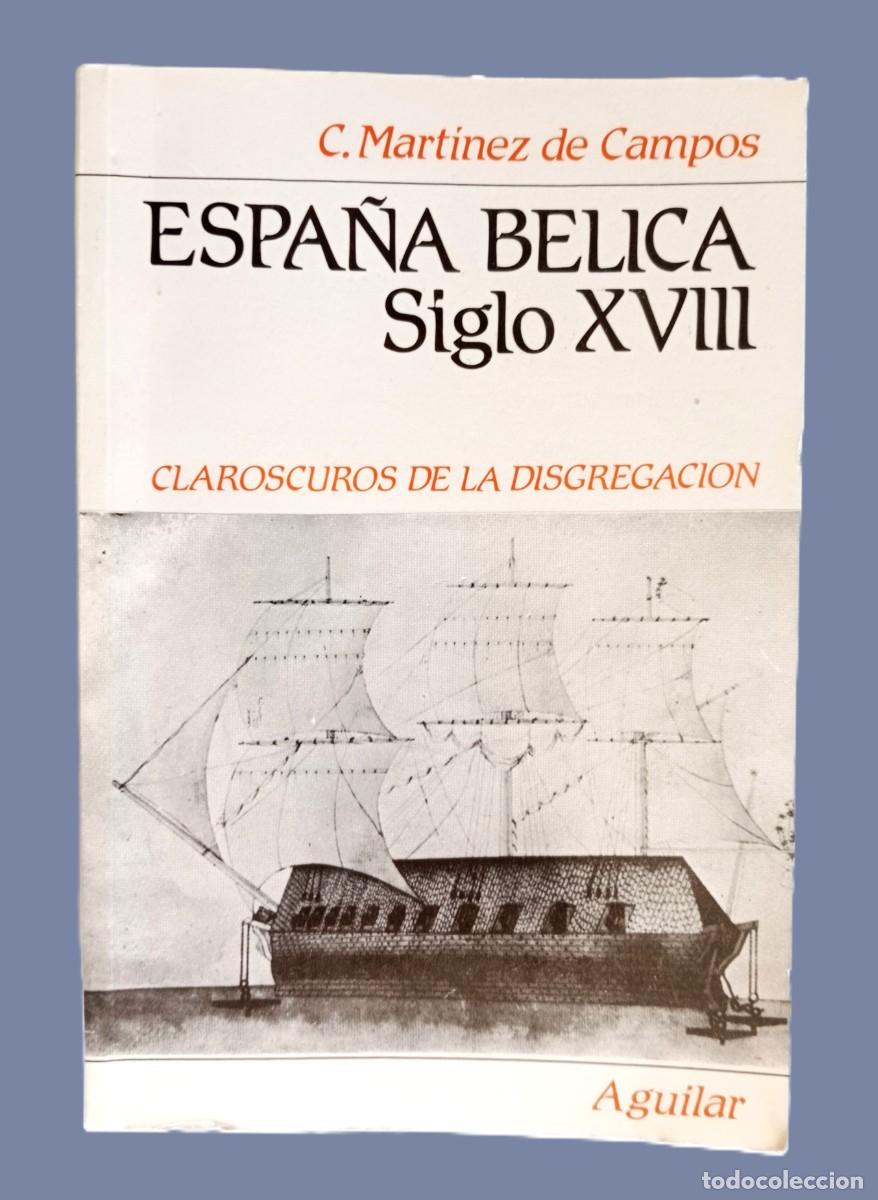 Libros de segunda mano: ESPA&Ntilde;A BELICA. EL SIGLO XVIII - Foto 1