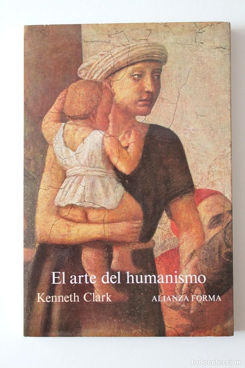 Libros de segunda mano: Kenneth Clark - El arte del humanismo - Alianza Forma - Foto 2