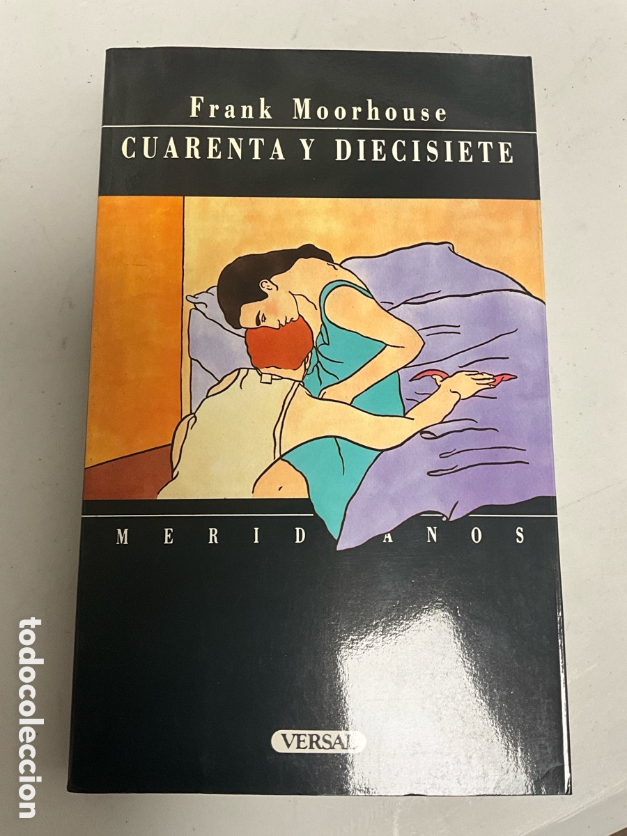 Libros de segunda mano: Cuarenta y diecisiete, Frank Moorhouse - Foto 1