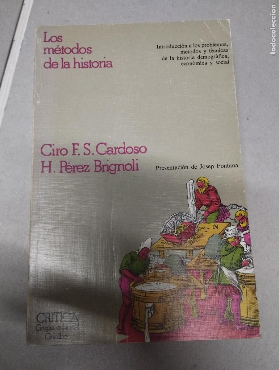 Gebrauchte Bücher: LOS METODOS DE LA HISTORIA CIRO F.S. CARDOSO H. PÉREZ BRIGNOLI CRITICA