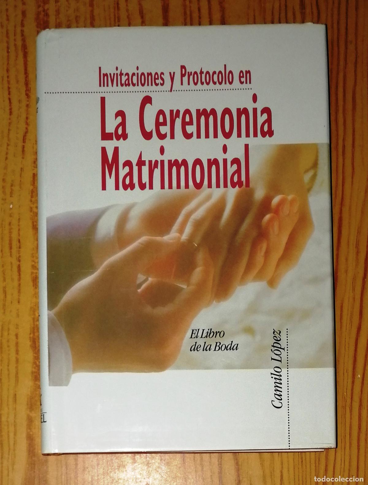 Libros de segunda mano: EL LIBRO DE LA BODA [Invitaciones y protocolo en La Ceremonia Matrimonial] / Camilo L&oacute;pez - Foto 1