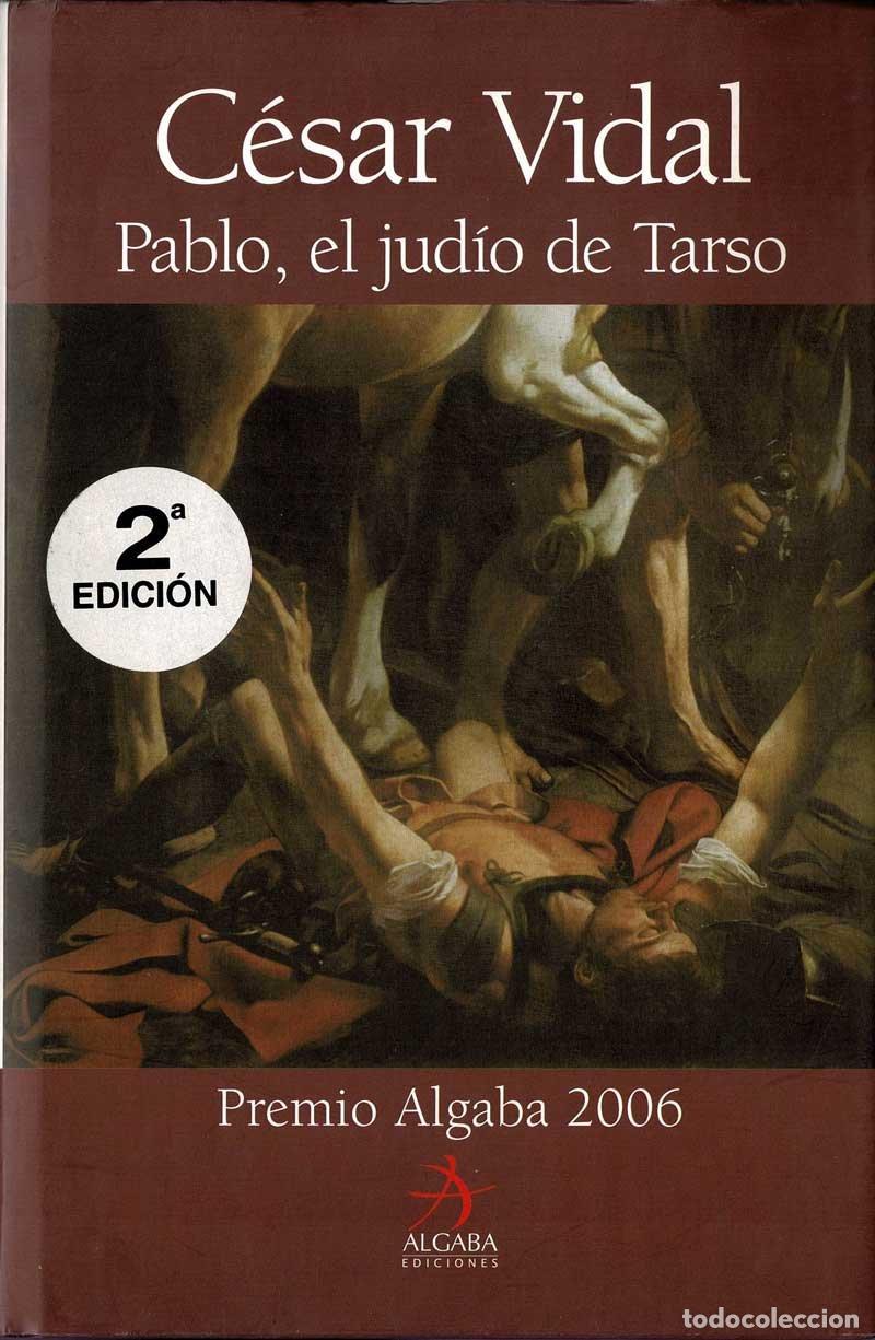Libros de segunda mano: Pablo, el jud&iacute;o de Tarso - C&eacute;sar Vidal - Foto 1