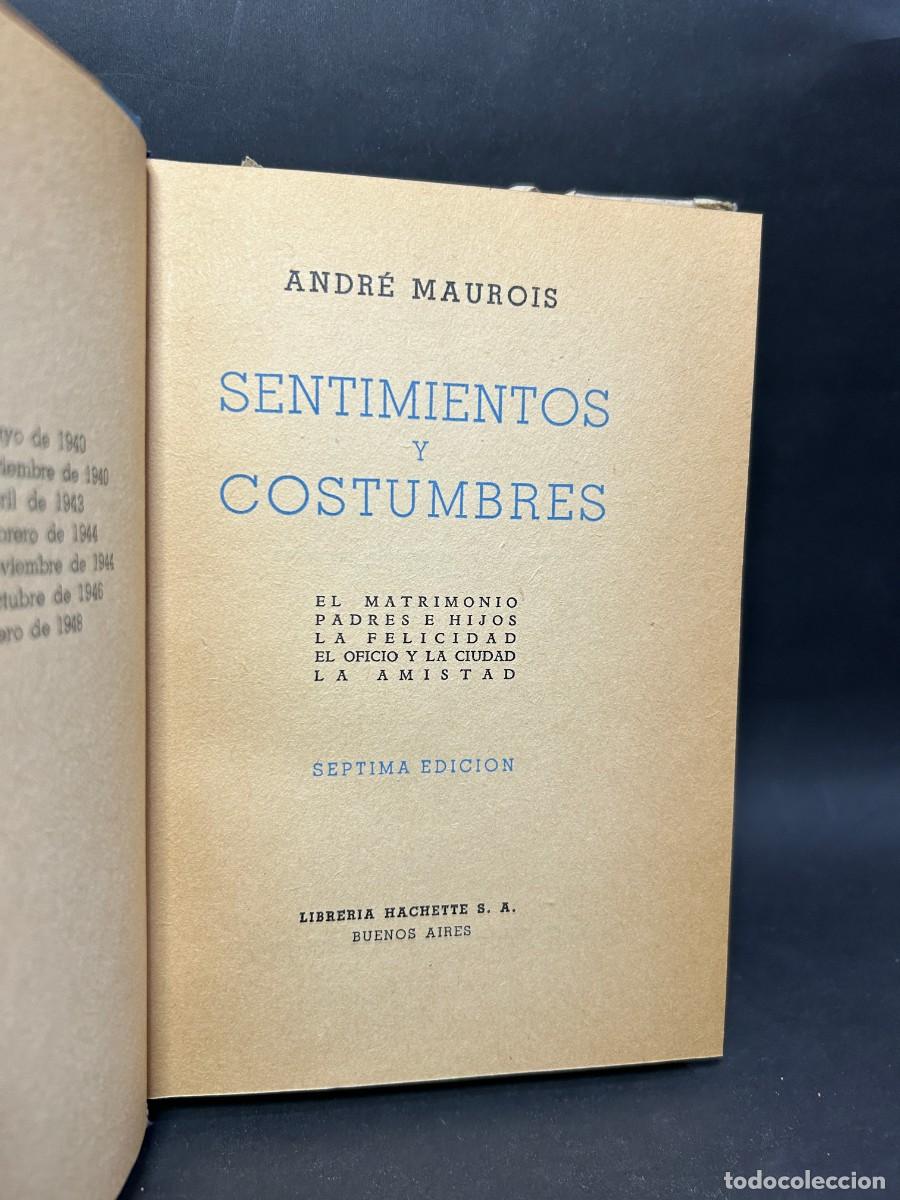 Libros de segunda mano: ANDR&Eacute; MAUROIS - SENTIMIENTOS Y COSTUMBRES - 1948 - Foto 3
