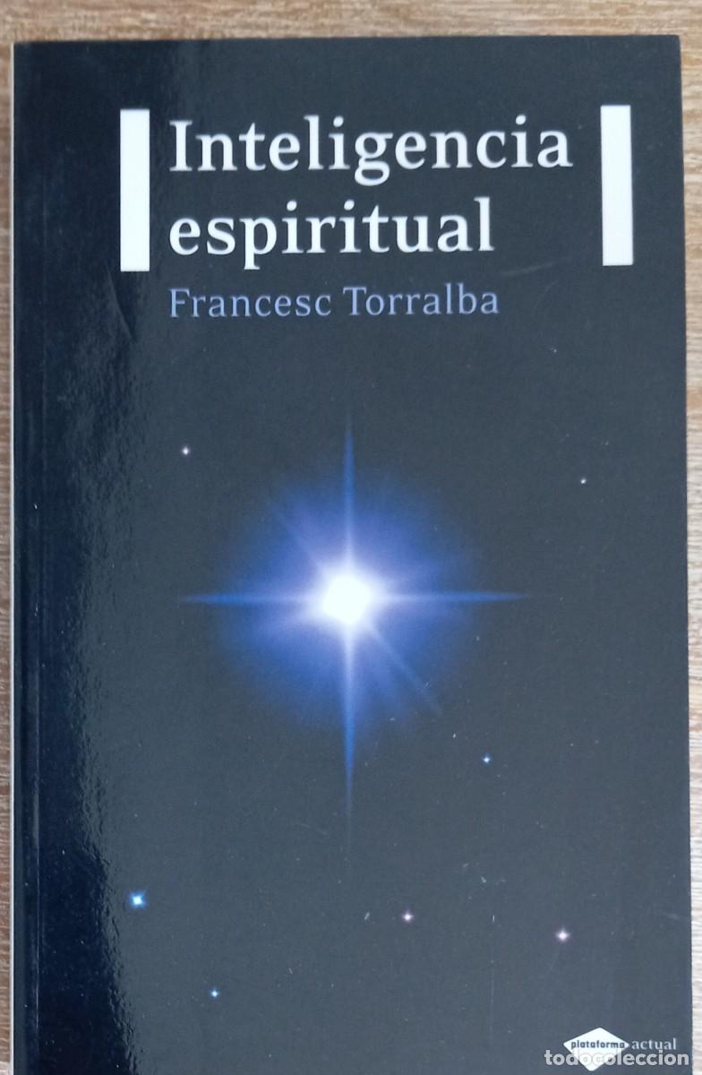 Libros de segunda mano: INTELIGENCIA ESPIRITUAL - FRANCESC TORRALBA - Foto 1