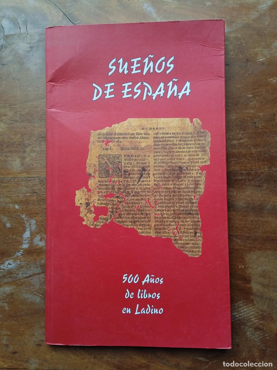 Libros de segunda mano: Sue&ntilde;os de Espa&ntilde;a 500 a&ntilde;os de libros en Ladino - Foto 1