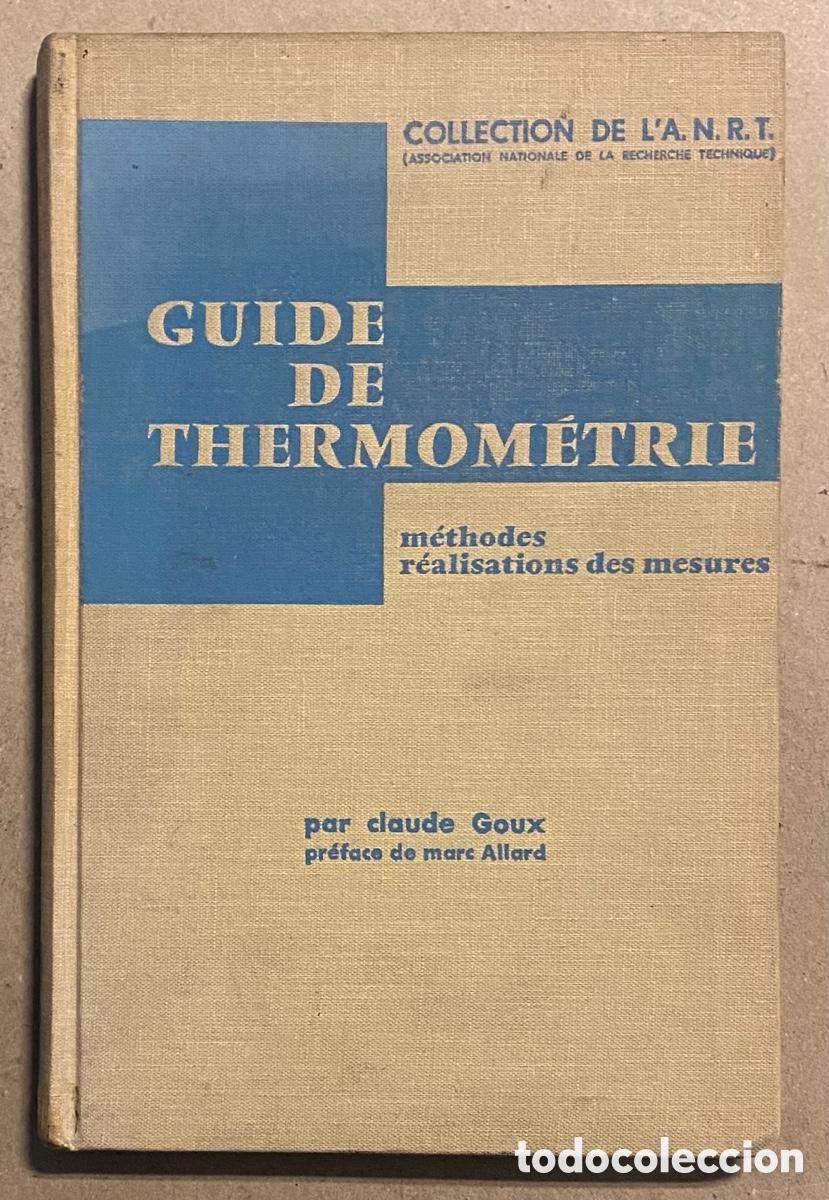 Libros de segunda mano: GUIDE DE THERMOM&Eacute;TRIE. CLAUDE GOUX. EDITIONS EYROLLES 1959. - Foto 1