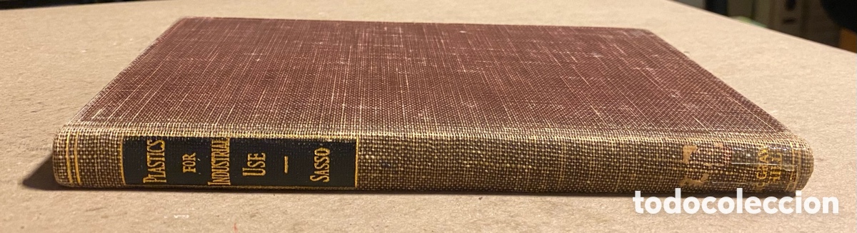 Libros de segunda mano: PLASTICS FOR INDUSTRIAL USE. JOHN SASSO. MCGRAWHILL 1942. - Foto 1