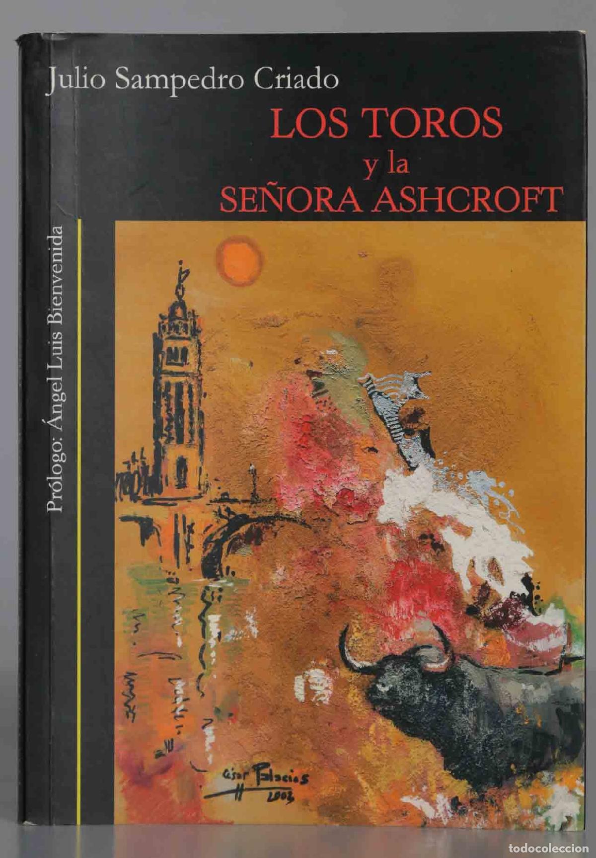 Libros de segunda mano: Los toros y la se&ntilde;ora Ashcroft Sampedro Criado - Foto 1
