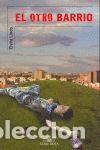 Libros de segunda mano: EL OTRO BARRIO - LINDO, ELVIRA - Foto 1