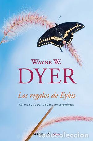 Libros de segunda mano: LOS REGALOS DE EYKIS - DYER, WAYNE - Foto 1