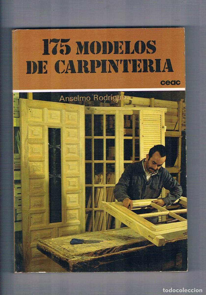 Libros de segunda mano: 175 modelos de carpinteria Anselmo Rodriguez Ceac 1980 - Foto 1
