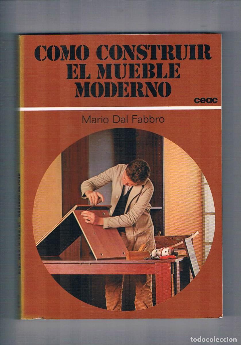 Libros de segunda mano: Como construir el mueble moderno Mario Dal Fabbro Ceac 1987 - Foto 1