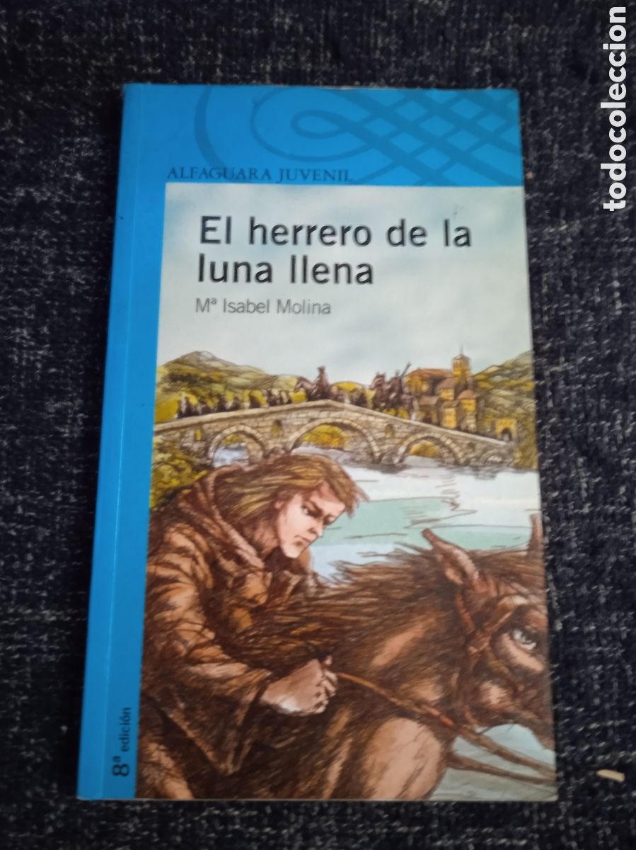 Libros de segunda mano: EL HERRERO DE LA LUNA LLENA DE / MARIA ISABEL MOLINA - Foto 1