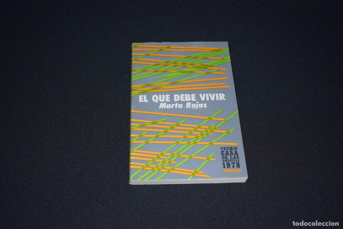 Livros em segunda m&atilde;o: 1&ordf; edici&oacute;n -MARTA ROJAS : El que debe vivir. (Premio Casa de las Am&eacute;ricas 1978, La Habana,)