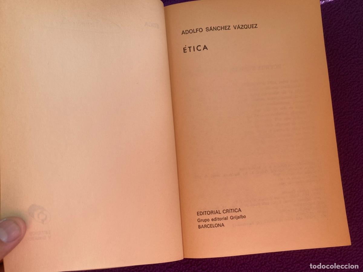 Libros de segunda mano: &Eacute;tica. S&Aacute;NCHEZ V&Aacute;ZQUEZ, Adolfo. Ed. Cr&iacute;tica - Foto 6