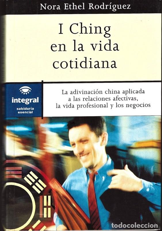 Libros de segunda mano: I CHING EN LA VIDA NORA ETHEL RODR&Iacute;GUEZ - Foto 1
