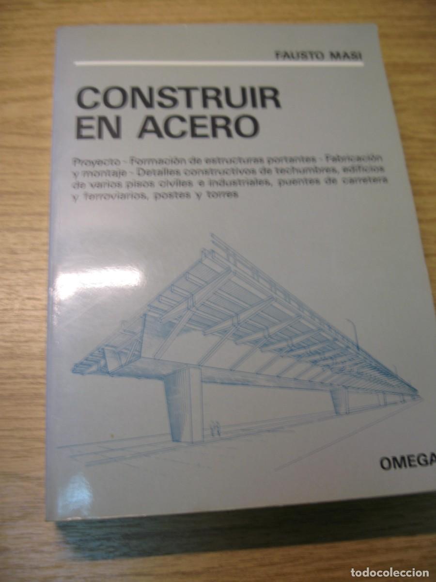 Libros de segunda mano: FAUSTO MASI. CONSTRUIR EN ACERO. EDITORIAL OMEGA. 1988 - Foto 3