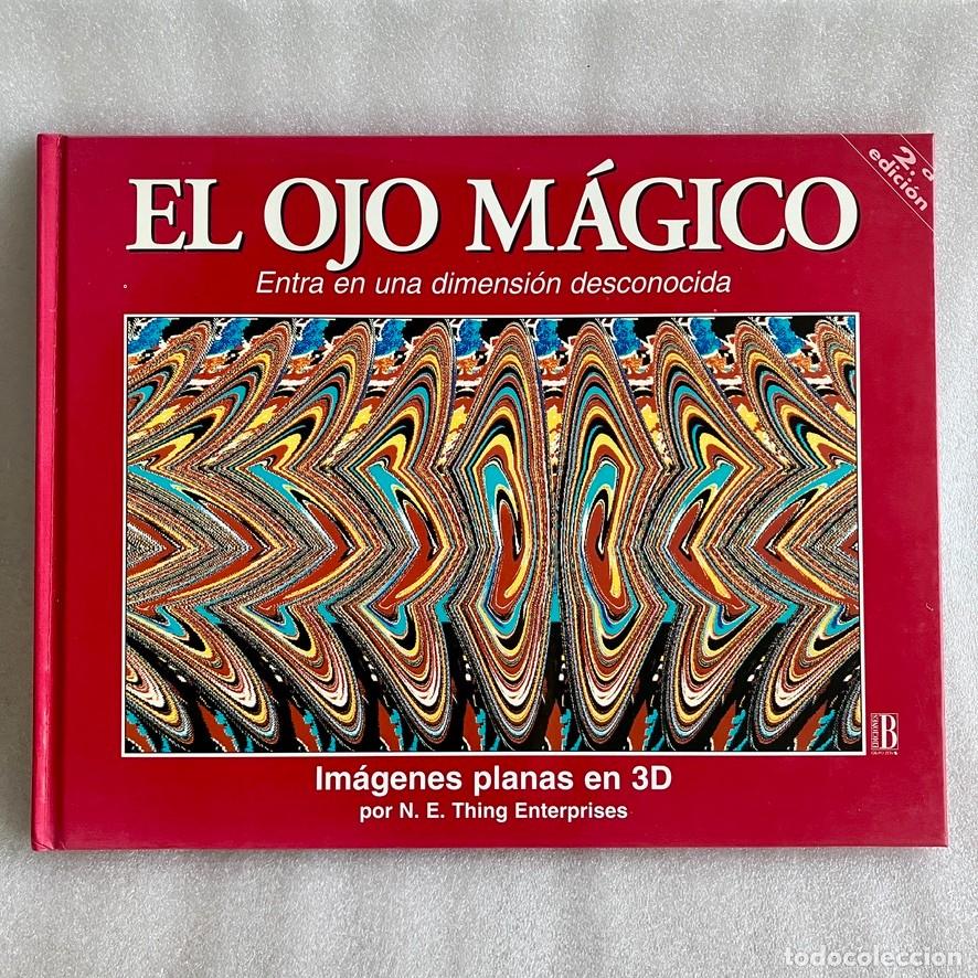 Libros de segunda mano: El ojo m&aacute;gico 1 Im&aacute;genes planas en 3D Ediciones B - Foto 1