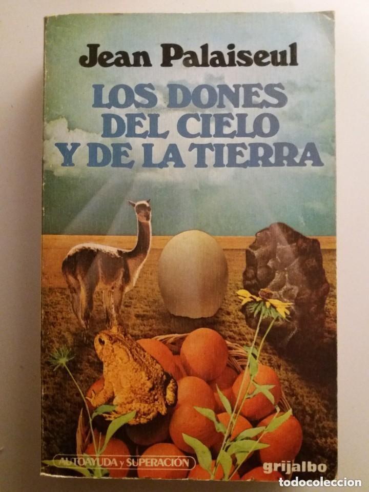 Libros de segunda mano: LOS DONES DEL CIELO Y DE LA TIERRA / JEAN PALAISEUL - Foto 1