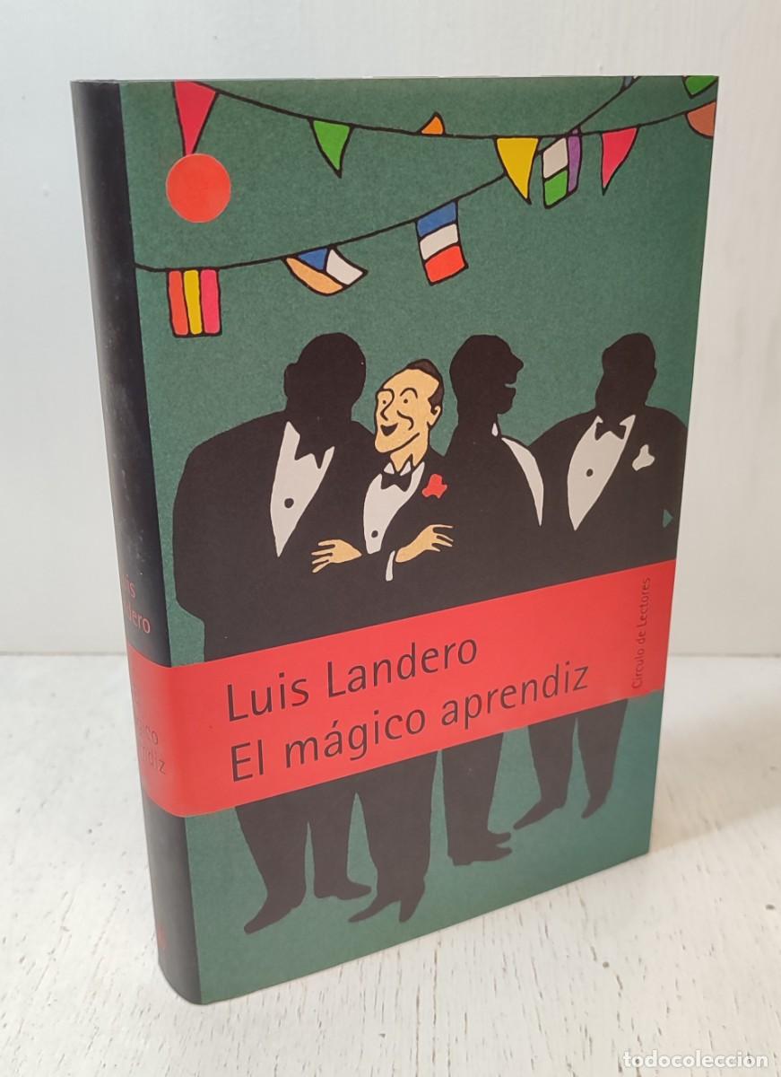 Libros de segunda mano: Libro: &rdquo;El m&aacute;gico aprendiz&rdquo; de Luis Landero edit. circulo de lectores - Foto 1
