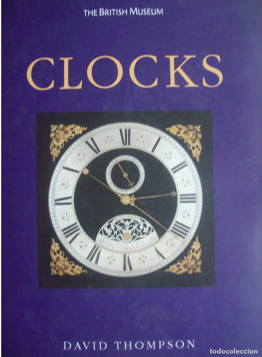 Libros de segunda mano: CLOCKS. DAVID THOMPSON. THE BRITISH MUSEUM. 2010 - Foto 1