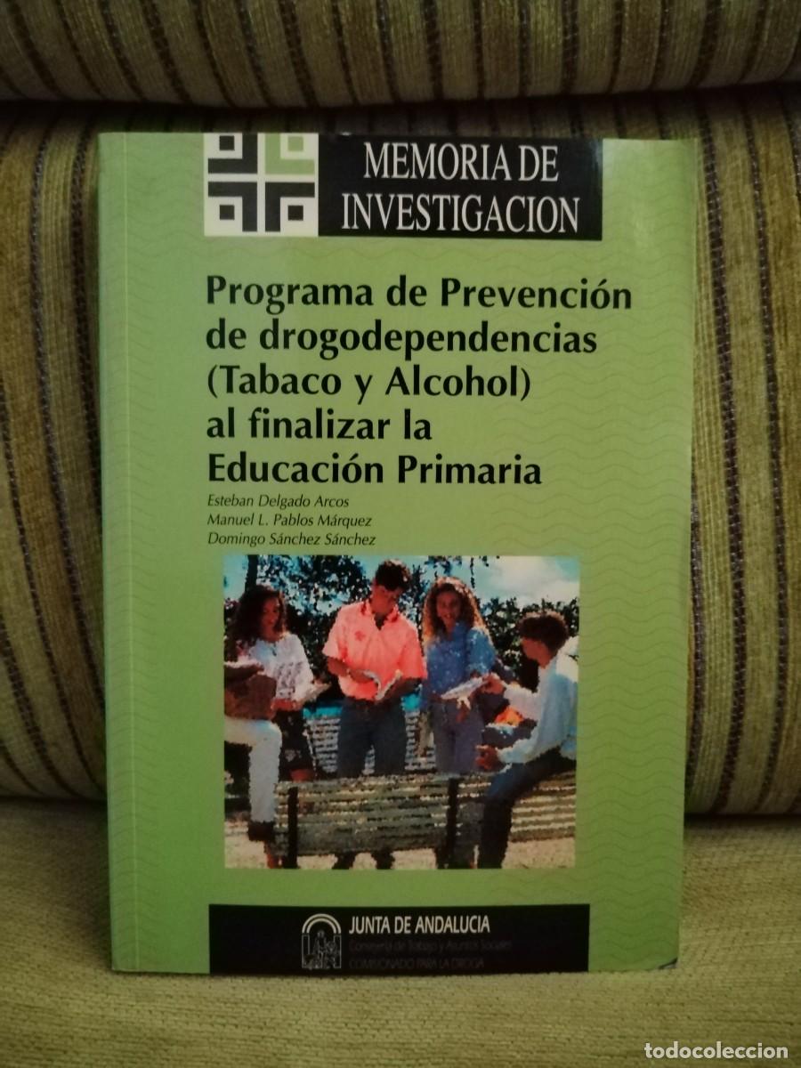 Second hand books: PROGRAMA DE PREVENCI&Oacute;N DE DROGODEPENDENCIAS AL FINALIZAR LA EDUCACI&Ograve;N PRIMARIA