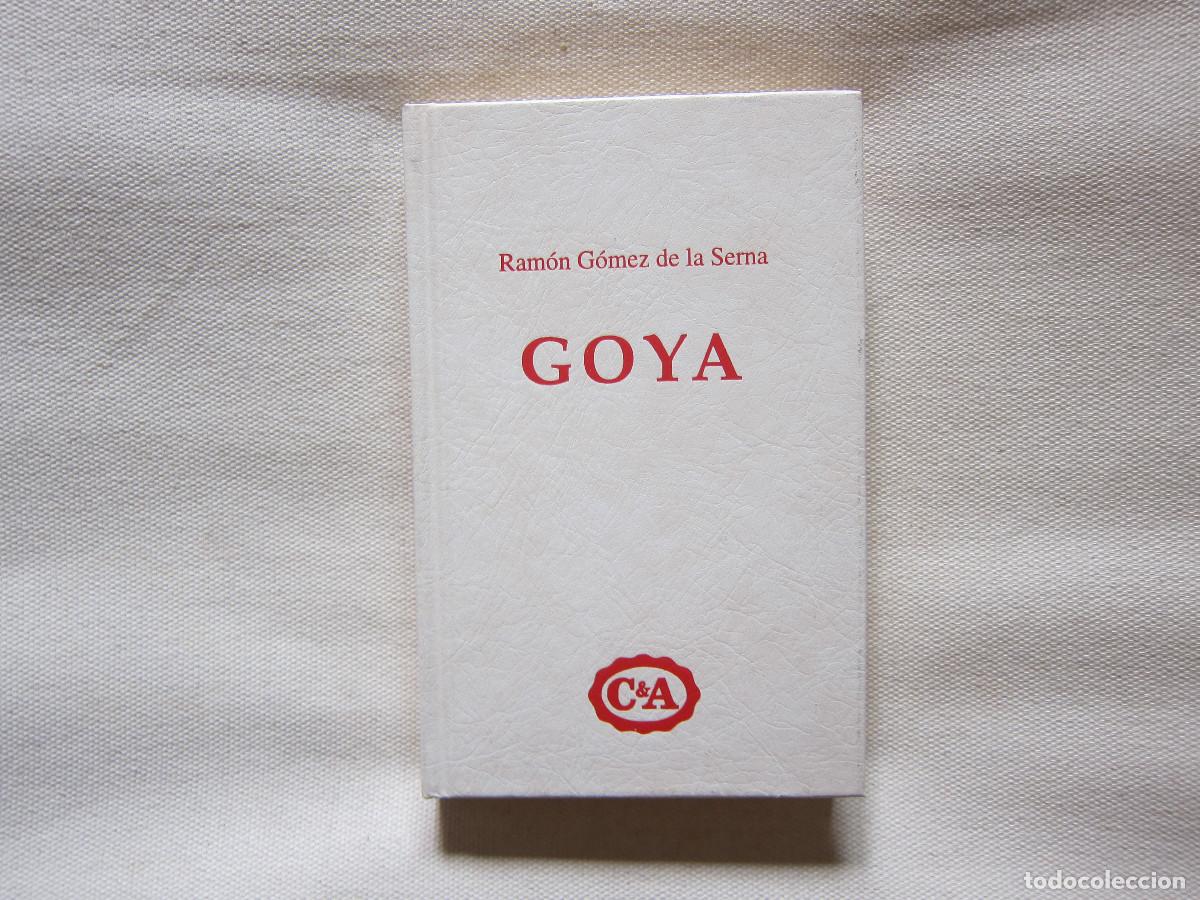 Libros de segunda mano: GOYA - RAM&Oacute;N G&Oacute;MEZ DE LA SERNA (CEAC) ARTE - Foto 1