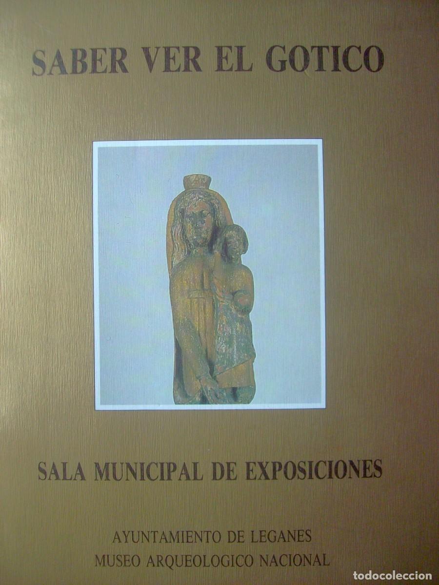 Libros de segunda mano: SABER VER EL GOTICO. FRANCO MATA, ANGELA.