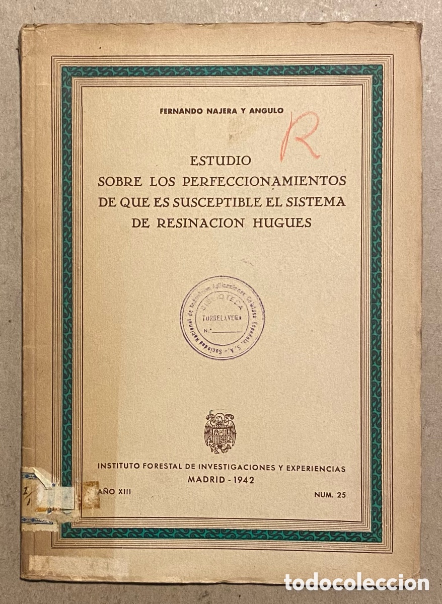 Libros de segunda mano: ESTUDIO SOBRE LOS PERFECCIONAMIENTOS DE QUE ES SUSCEPTIBLE EL SISTEMA DE RESINACI&Oacute;N HIGUES
