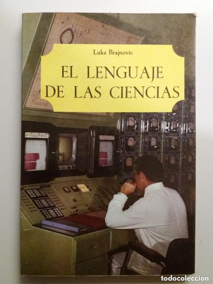 Libros de segunda mano: EL LENGUAJE DE LAS CIENCIAS / LUKA BRAJNOVIC - Foto 1