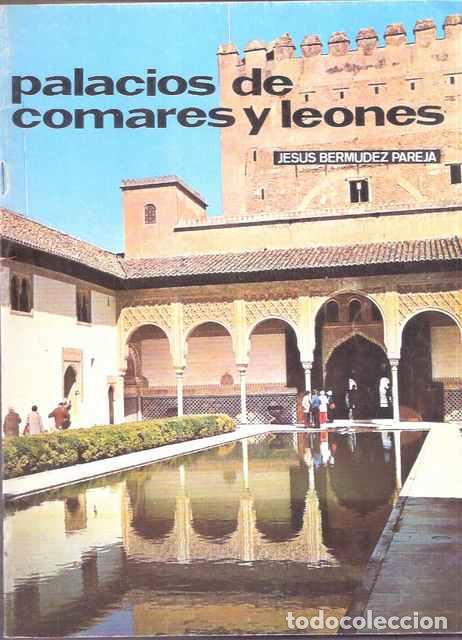 Libros de segunda mano: Palacios de Comares y Leones - Jes&uacute;s Berm&uacute;dez Pareja - Foto 1