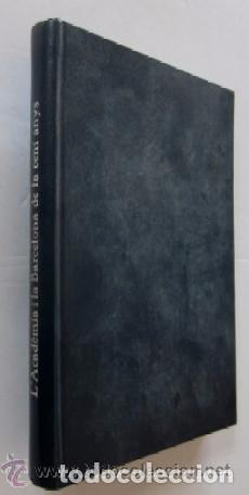 Libros de segunda mano: LACADEMIA I LA BARCELONA DE FA CENT ANYS - Foto 1