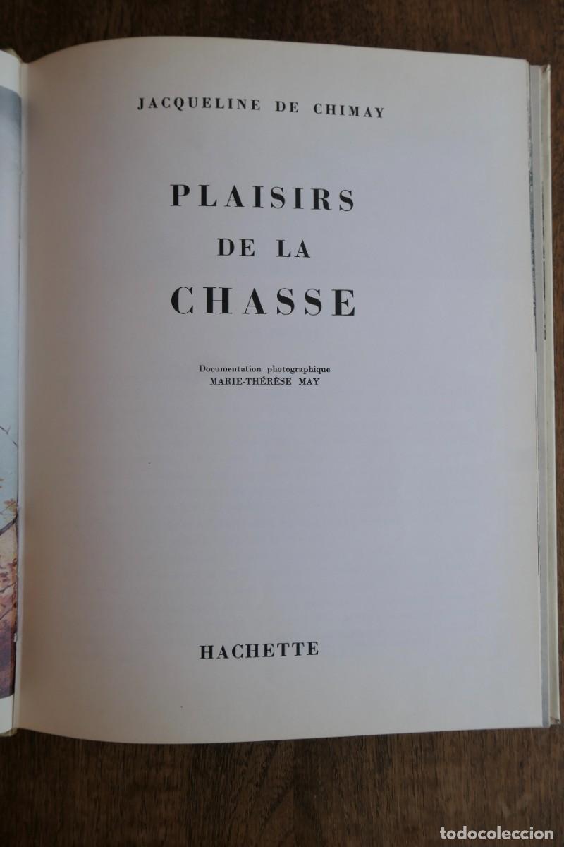 Libros de segunda mano: PLAISIRS DE LA CHASSE - JACQUELINE DE CHIMAY - Foto 4