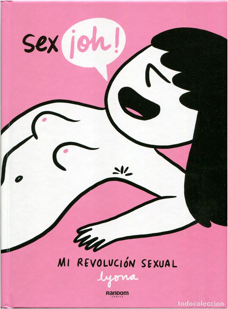 Libros de segunda mano: Lyona - Sex &iexcl;oh! mi revoluci&oacute;n sexual - Random Comics, 2019 1&ordf; reimpresi&oacute;n - VG+/EX