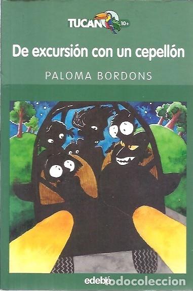 Libros de segunda mano: 71 TUCAN DE EXCURSION CON UN CEPELLON PALOMA BORDONS EDEBE - Foto 1