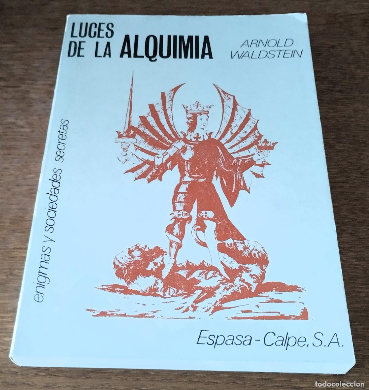 Libros de segunda mano: Arnold Waldstein, Luces de la alquimia, Espasa calpe, 1977, - Foto 1